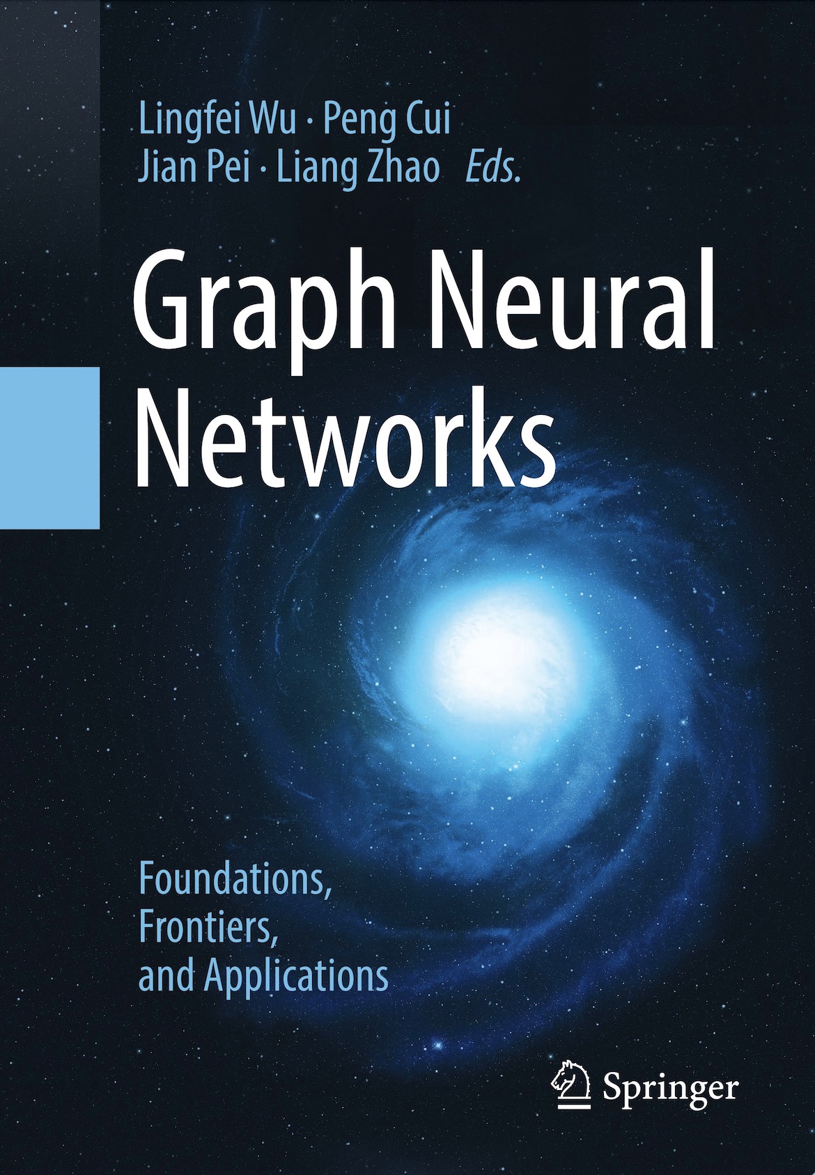 Graph Neural Networks: Foundations, Frontiers, and Applicationsg